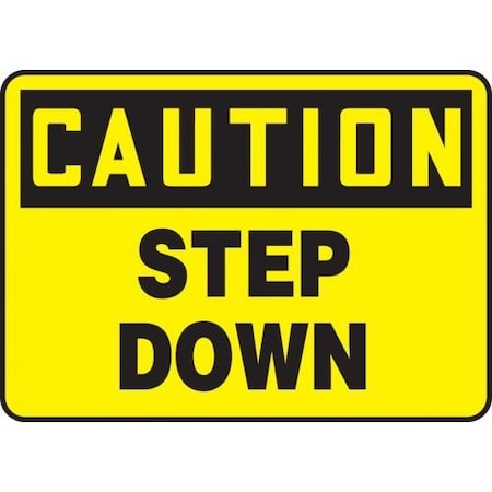 OSHA CAUTION Safety Sign STEP DOWN MSTF648XT